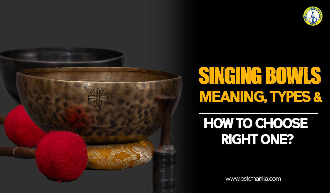 Singing Bowls : Meaning ,Types and How to choose the right one?